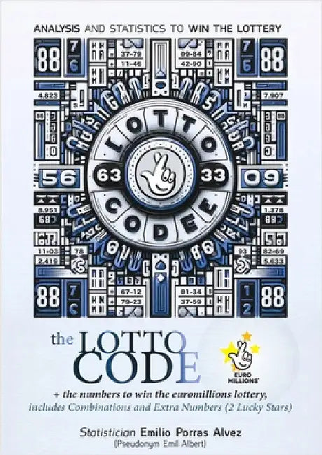 The Lotto Code, Analysis and Statistics to Win the Lottery + The Numbers to Win the Euromillions Lottery, Includes Combinations and Extra Numbers (2 L by Albert, Emil