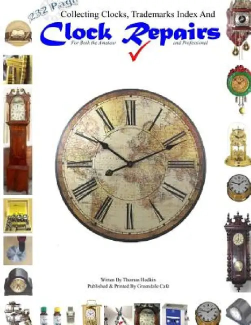 Collecting Clocks Clock Repairs & Trademarks Index by Thomas Hodkin