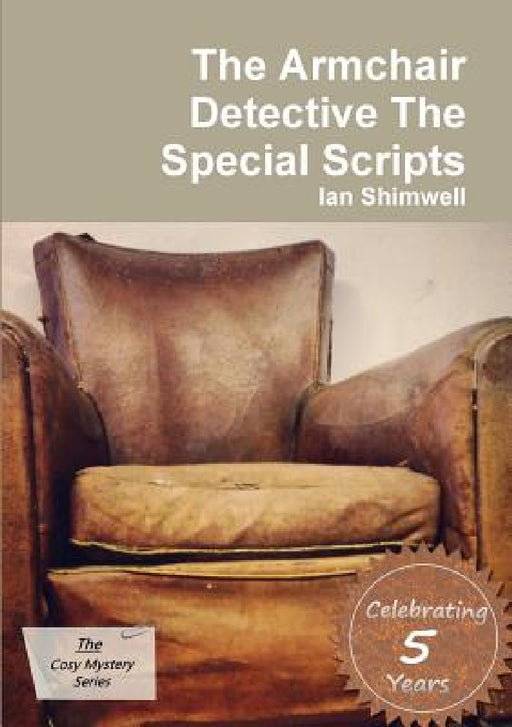 The Armchair Detective The Special Scripts by Ian Shimwell