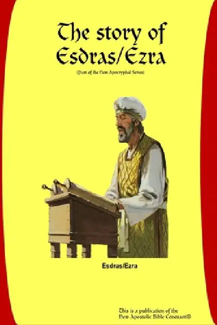 The Story of Esdras/Ezra by Apostle Arne