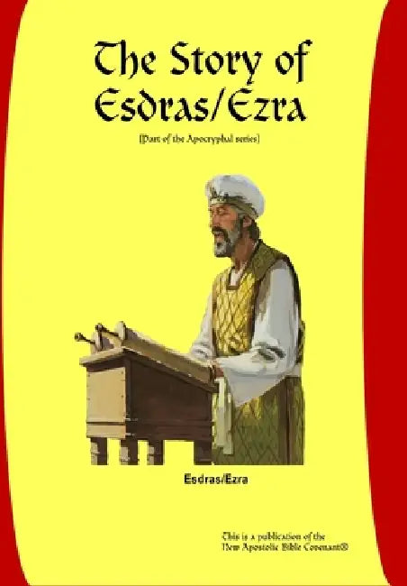 The Story of Esdras/Ezra by Apostle Arne