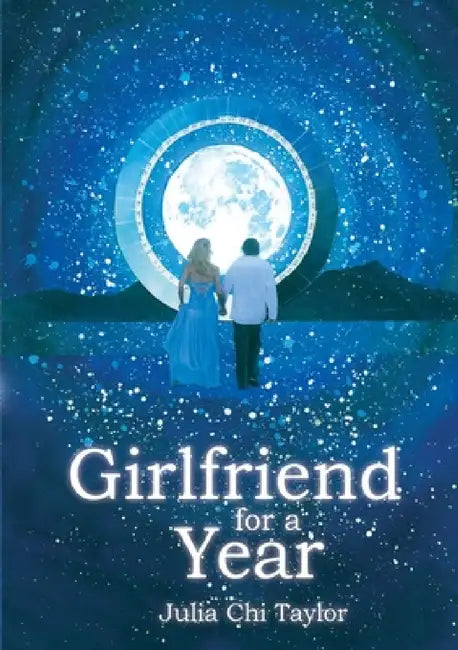 A Girlfriend for a Year by Julia Chi Taylor