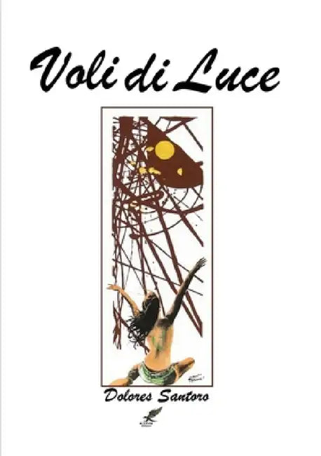 Voli di Luce by Dolores Santoro