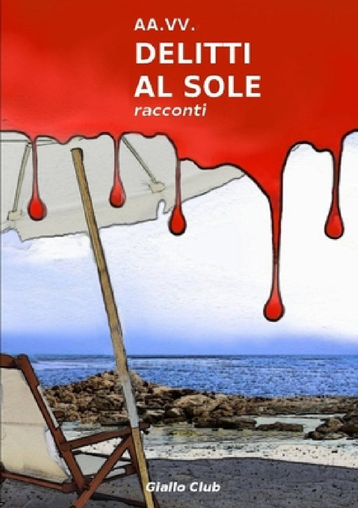 Delitti Al Sole by Paolo Secondini