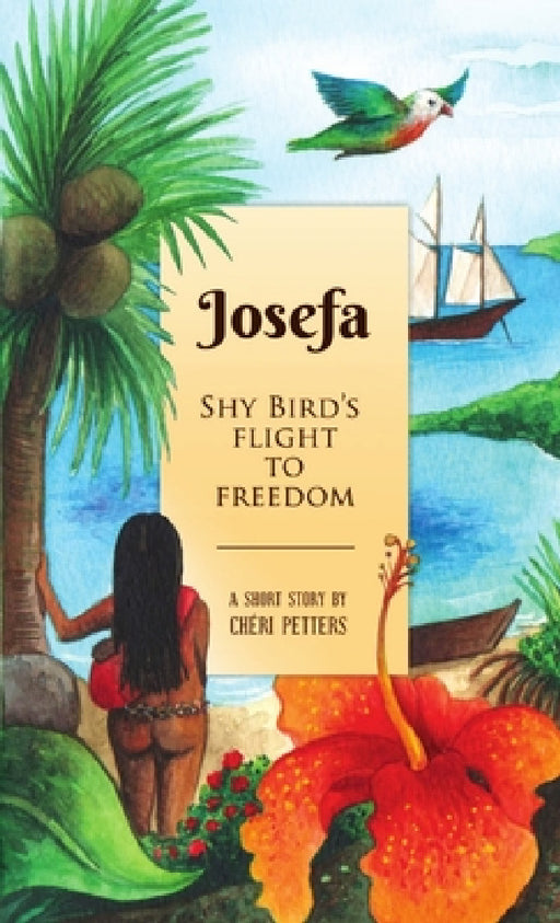 JOSEFA - Shy Bird's flight to freedom by Chéri Petters