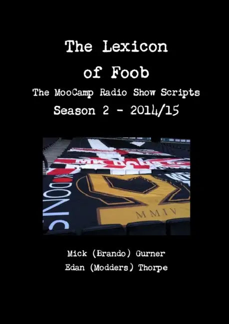 The Lexicon of Foob - The MooCamp Radio Show Season 2 - 2014/15 by Michael Gurner, Edan Thorpe
