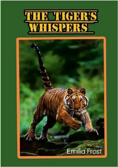 The Tiger's Whispers by Frost, Emilia