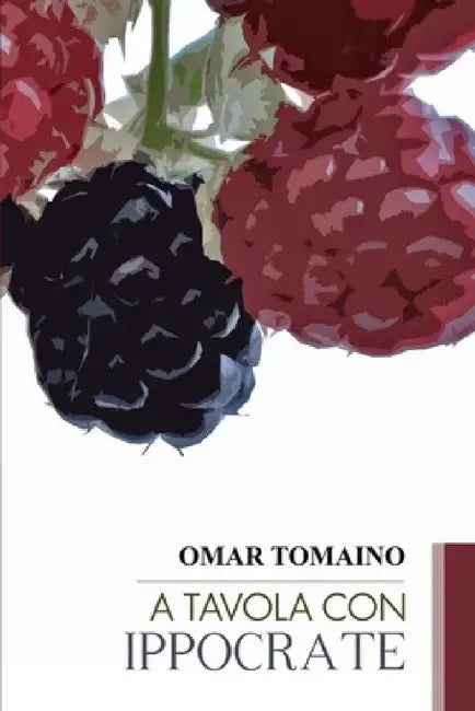 A tavola con Ippocrate by Omar Tomaino