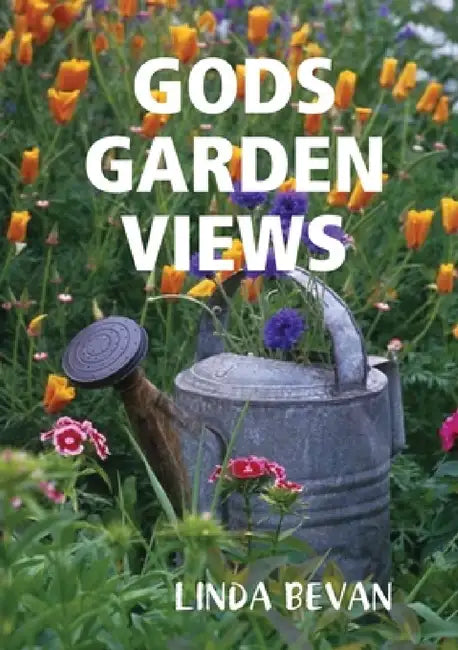 Gods Garden Views by Linda Bevan
