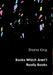 Books Which Aren't Really Books (Hardback) by Shana King
