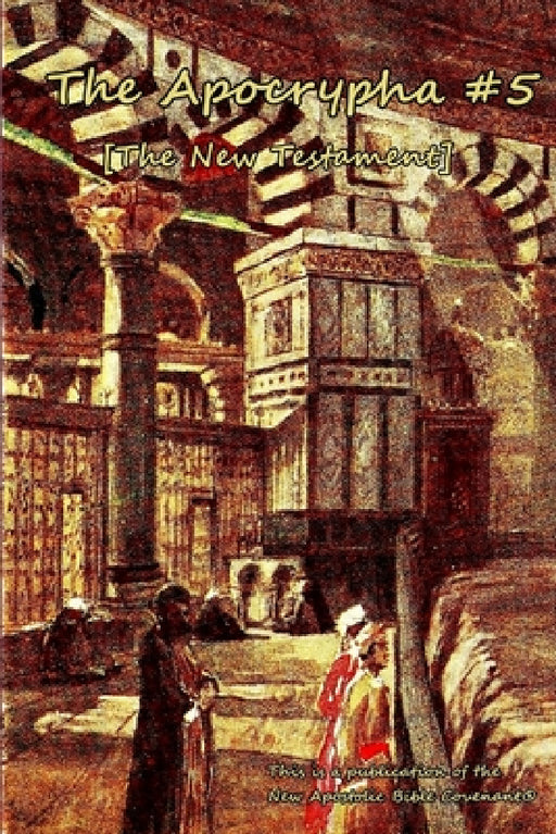The Apocrypha #5 by Apostle Arne