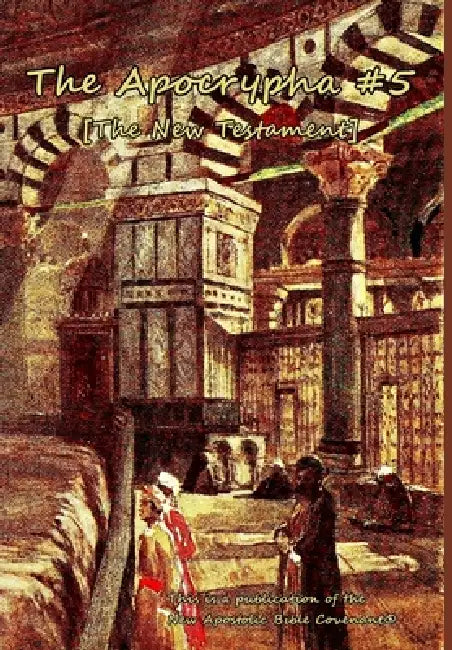 The Apocrypha #5 by Apostle Arne