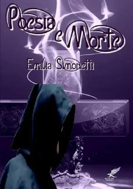 Poesia E Morte by Emilia Simonetti