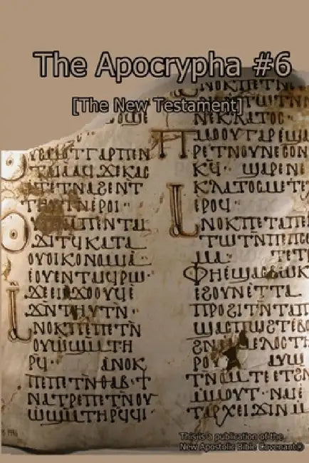 The Apocrypha #6 by Apostle Arne