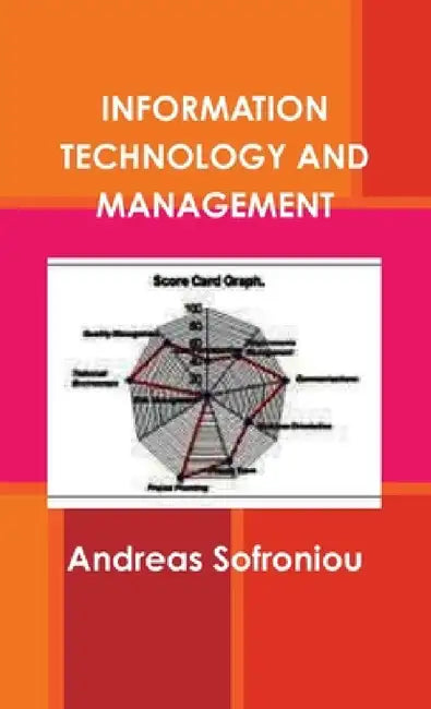 Information Technology and Management by Andreas Sofroniou