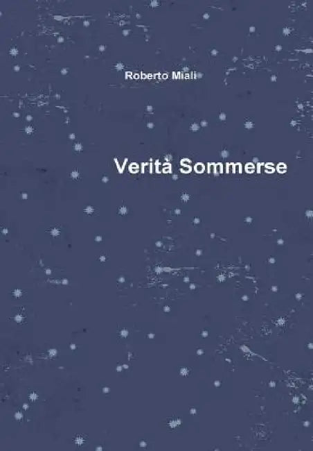Verità Sommerse by Roberto Miali