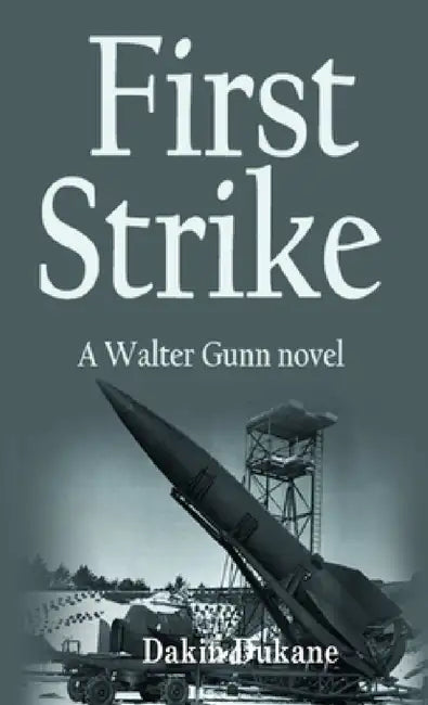 First Strike by Dakin Dukane