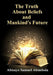 The Truth about Beliefs And Mankind's Future by Abisayo Samuel Abimbola
