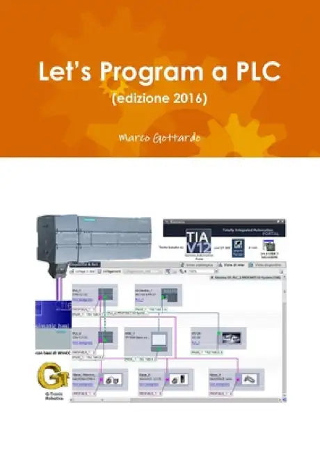 Let's Program a PLC (edizione 2016) by Marco Gottardo