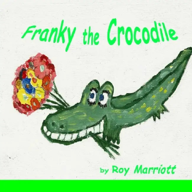 Franky the Crocodile by Roy Marriott