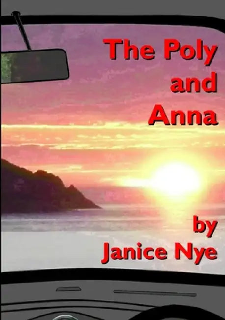 The Poly and Anna by Janice Nye