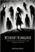 Witchcraft Reimagined: Lessons in Rebellion, Sorcery, and the Making of the Witch by Dos Ventos, Mario