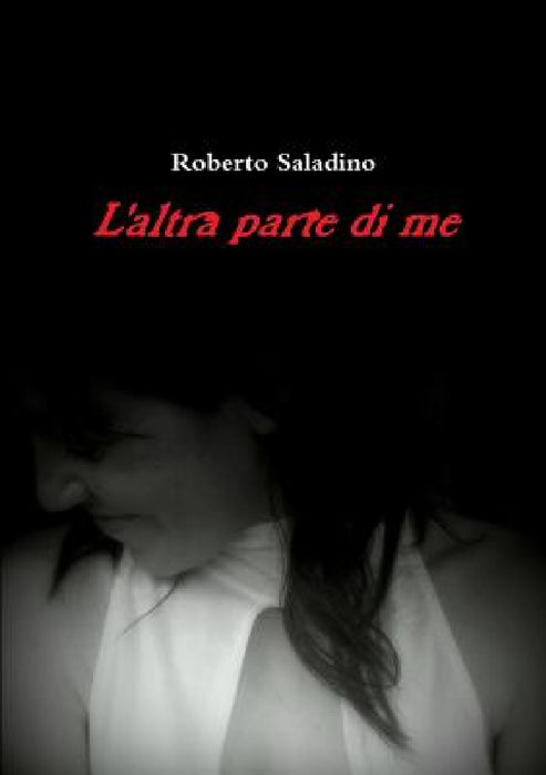 L'altra parte di me by Roberto Saladino