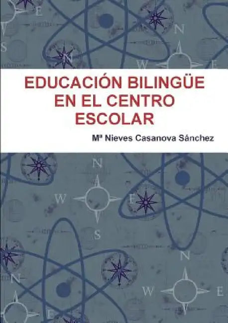 Educación Bilingüe En El Centro Escolar by Ma Nieves Casanova Sánchez