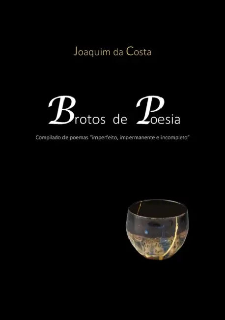 Brotos de Poesia by Joaquim Da Costa