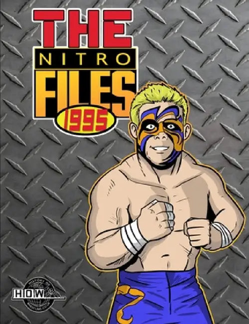 The Nitro Files: 1995 by James Dixon, Bob Dahlstrom, Benjamin Richardson