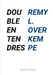 Double Entendres by Remy L. Overkempe