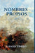 Nombres Propios by Juanan Urkijo