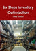 Six Steps Inventory Optimization by Tony Zrilich
