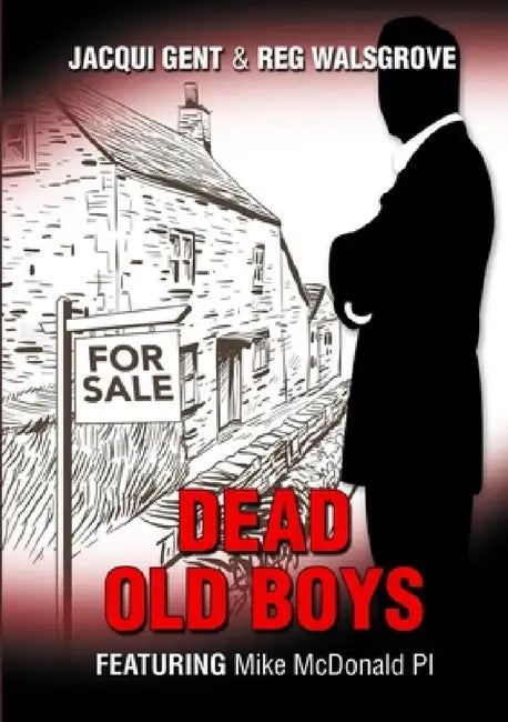 Dead Old Boys by Jacqui Gent, Reg Walsgrove
