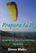 Prepare to Fly 2nd Edition by Simon Blake