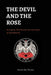 The Devil and the Rose: European Witchcraft and the Roots of Quimbanda by Mario Dos Ventos