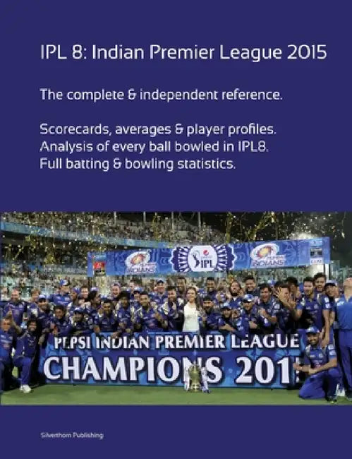 Ipl8: Indian Premier League 2015 by Simon Barclay