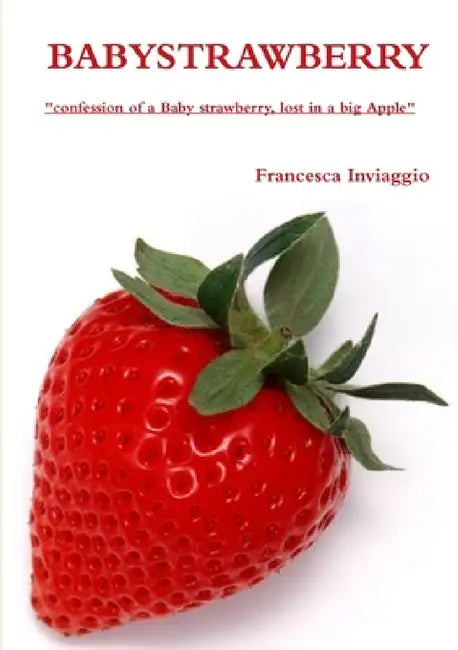Babystrawberry by Francesca Inviaggio