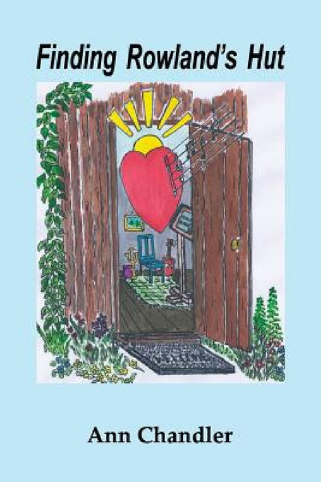 Finding Rowland's Hut by Ann Chandler