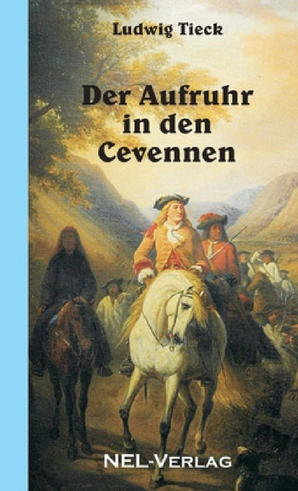 Der Aufruhr in den Cevennen by Ludwig Tieck