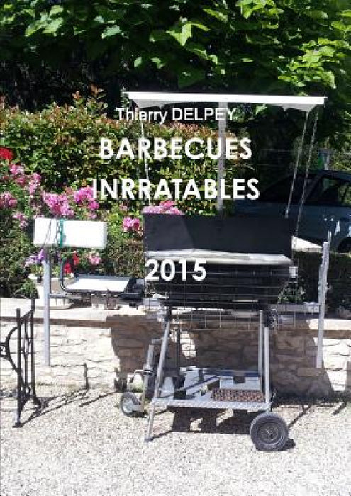 Barbecue Inrratable by Thierry Delpey