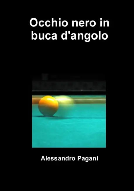Occhio nero in buca d'angolo by Alessandro Pagani