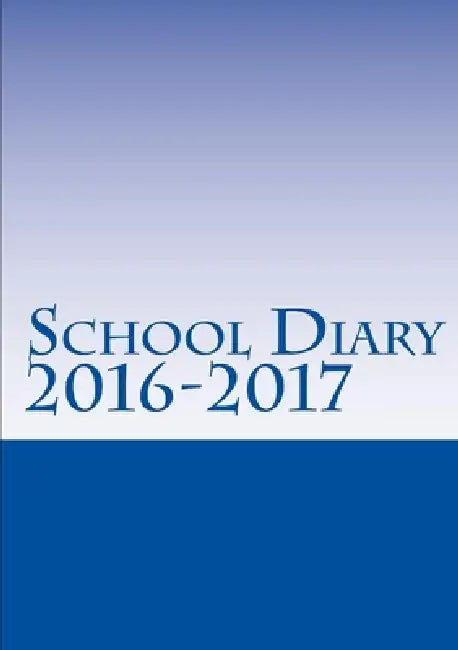 School Diary 2016-2017 by John Thompson