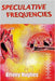 Speculative Frequencies by Hughes, Briony