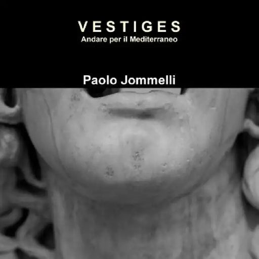 Vestiges Andare per il Mediterraneo by Paolo Iommelli