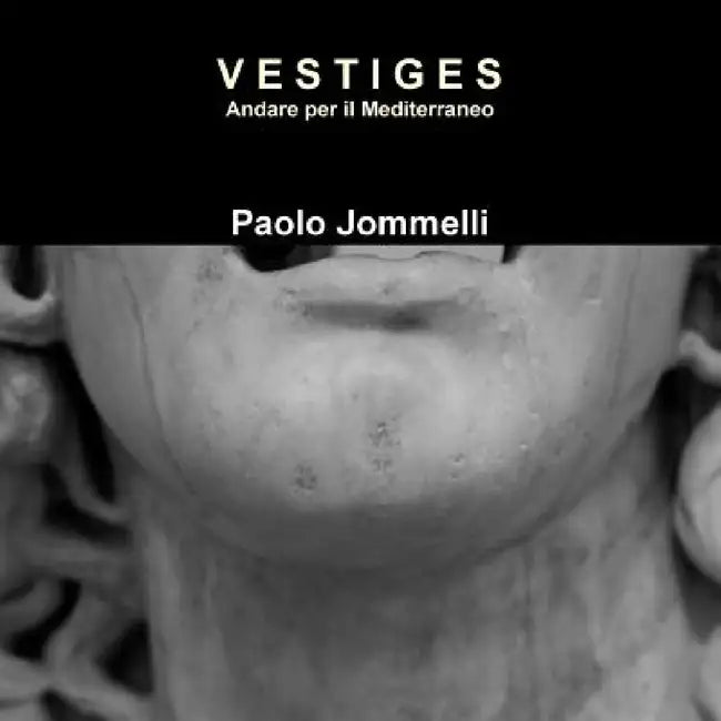 Vestiges Andare per il Mediterraneo by Paolo Iommelli