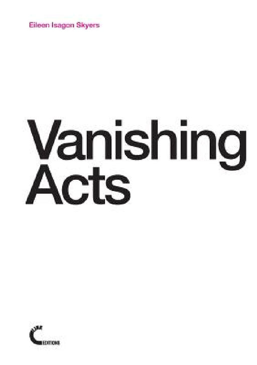 Vanishing Acts by Eileen Isagon Skyers