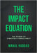 The Impact Equation: The Power of Strategic Consultancy by Haddad, Manal