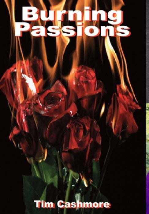 Burning Passions hardcover by Tim Cashmore