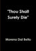 "Thou Shalt Surely Die" by Moreno Dal Bello